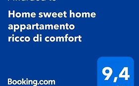 Home Sweet Home Appartamento Ricco Di Comfort